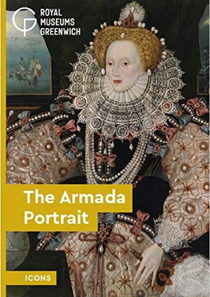Riding, Christine / Robert Blyth. The Armada Portrait. National Maritime Museum, 2020.