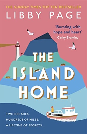 Page, Libby. The Island Home - The uplifting page-turner making life brighter in 2022. Orion Publishing Co, 2021.