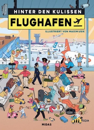 Usik, Maxim. Hinter den Kulissen: Flughafen. Midas Verlag Ag, 2026.