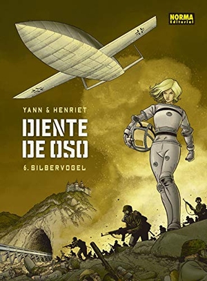 Yann / Henriet, Alain et al. Silbervogel. NORMA EDITORIAL (COMICS), 2019.