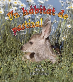 MacAulay, Kelley. Un Hábitat de Pastizal (a Grassland Habitat). Crabtree Publishing Company, 2007.