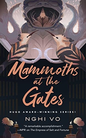 Vo, Nghi. Mammoths at the Gates. Tor Publishing Group, 2023.