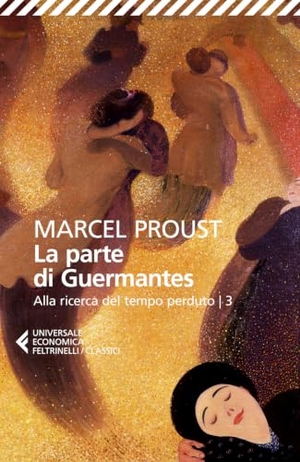 Proust, Marcel. La parte di Guermantes. Alla ricerca del tempo perduto. Vol. 3. Feltrinelli, 2026.