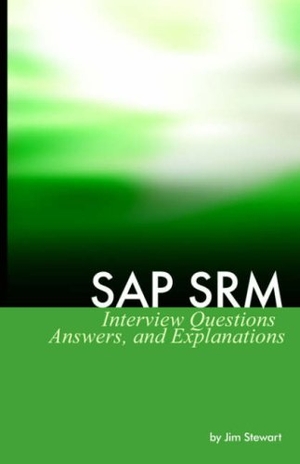 Stewart, Jim. SAP Srm Interview Questions Answers and Explanations. Equity Press, 2005.