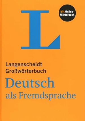 Langenscheidt Großwörterbuch Deutsch als Fremdsprache - Deutsch als Fremdsprache mit Online-Wörterbuch. Langenscheidt bei PONS, 2025.