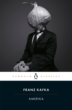 Kafka, Franz. Amerika. Penguin Books Ltd, 2019.