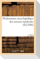 Dictionnaire Encyclopédique Des Sciences Médicales. Série 5. U-Z. Tome 1. Ube-Ute