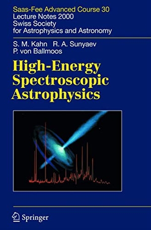 Kahn, Steven M. / Ballmoos, Peter et al. High-Energy Spectroscopic Astrophysics - Saas Fee Advanced Course 30. Lecture Notes 2000. Swiss Society for Astrophysics and Astronomy. Springer Berlin Heidelberg, 2010.