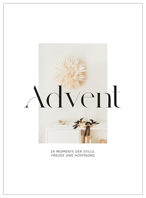 Wortdesign Studio. Advent - 24 Momente der Stille, Freude und Hoffnung. Adeo Verlag, 2025.