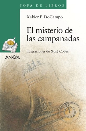 Docampo, Xabier P. / María Jesús Fernández. El misterio de las campanadas. Anaya Educación, 2012.
