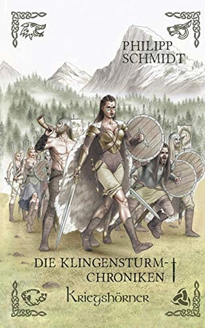 Schmidt, Philipp. Kriegshörner - Die Klingensturm-Chroniken. Books on Demand, 2018.