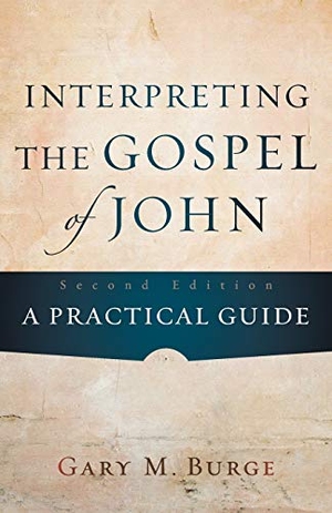 Burge, Gary M. Interpreting the Gospel of John - A Practical Guide. Baker Publishing Group, 2013.