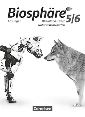 Emse, Anneke / Weickenmeier, Ribana et al. Biosphäre Sekundarstufe I 5./6. Schuljahr. Gymnasium Rheinland-Pfalz - Lösungen zum Schülerbuch. Cornelsen Verlag GmbH, 2022.