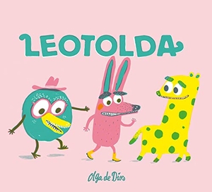 Dios Ruiz, Olga De. Leotolda. APILA EDICIONES, 2019.