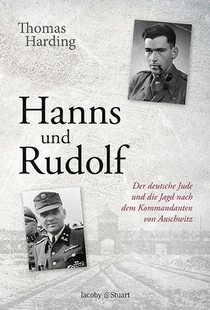 Harding, Thomas. Hanns und Rudolf - Der deutsche Jude und die Jagd nach dem Kommandanten von Auschwitz. Jacoby & Stuart, 2024.