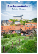 Sachsen-Anhalt - Mein Planer (Wandkalender 2024 DIN A3 hoch), CALVENDO Monatskalender