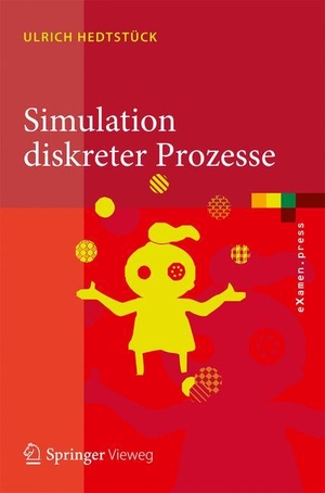 Hedtstück, Ulrich. Simulation diskreter Prozesse - Methoden und Anwendungen. Springer Berlin Heidelberg, 2013.