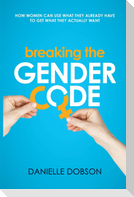 Breaking the Gender Code