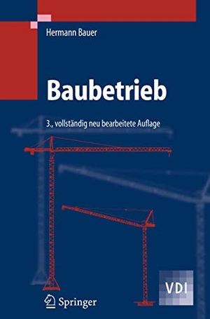 Bauer, Hermann. Baubetrieb. Springer Berlin Heidelberg, 2012.