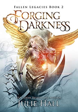 Hall, Julie. Forging Darkness. Julie Hall, 2021.