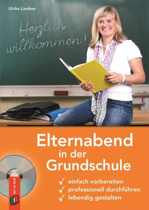 Lindner, Ulrike. Elternabend in der Grundschule - Einfach vorbereiten, professionell durchführen, lebendig gestalten. Verlag an der Ruhr GmbH, 2013.
