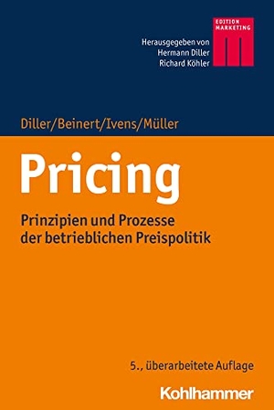 Diller, Hermann / Beinert, Markus et al. Pricing - Prinzipien und Prozesse der betrieblichen Preispolitik. Kohlhammer W., 2020.
