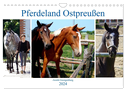 Pferdeland Ostpreußen - Gestüt Georgenburg (Wandkalender 2024 DIN A4 quer), CALVENDO Monatskalender