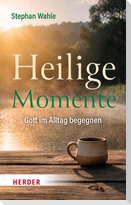 Heilige Momente