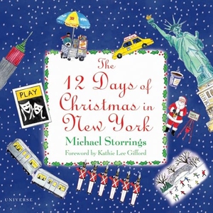 Storrings, Michael. The 12 Days of Christmas in New York. Rizzoli International Publications, 2012.