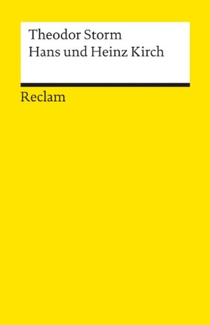 Storm, Theodor. Hans und Heinz Kirch - Storm, Theodor - Deutsch-Lektüre, Deutsche Klassiker der Literatur. Reclam Philipp Jun., 1995.