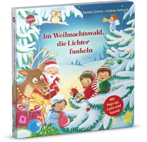 Grimm, Sandra. Im Weihnachtswald, die Lichter funkeln - Mit stabiler Pop-Up-Seite, Licht und Sound, ab 2 Jahre. Arena Verlag GmbH, 2024.