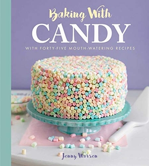 Warsen. Baking with Candy. Skyhorse Publishing, 2018.