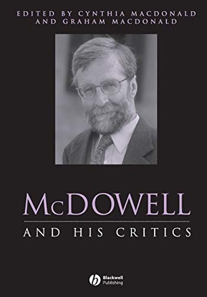 Macdonald. McDowell Critics. John Wiley & Sons, 2006.