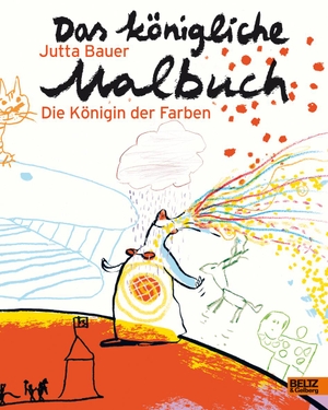 Bauer, Jutta. Das königliche Malbuch - Die Königin der Farben. Julius Beltz GmbH, 2014.