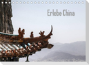 Erlebe China (Tischkalender 2022 DIN A5 quer)
