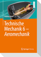 Technische Mechanik 6 - Aeromechanik