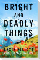 Bright and Deadly Things