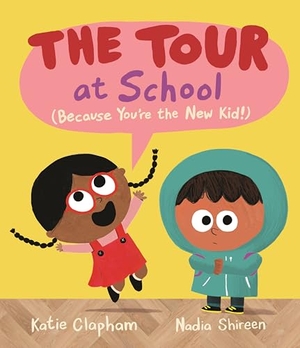 Clapham, Katie. The Tour at School - Because You're the New Kid! : A reassuring (and funny!) guide for anxious children starting at a new school or nursery. Walker Books - IWUK, 2025.