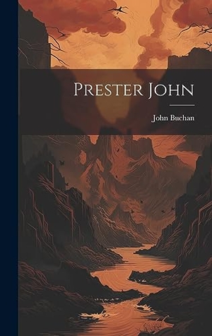 Buchan, John. Prester John. Creative Media Partners, LLC, 2023.