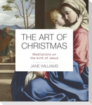 The Art of Christmas - Meditations on the birth of Jesus