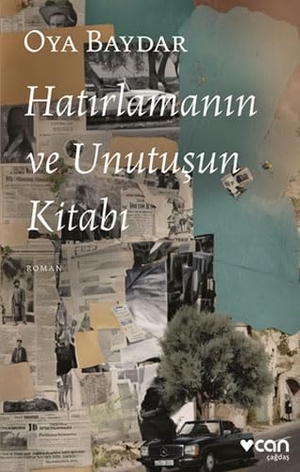 Baydar, Oya. Hatirlamanin ve Unutusun Kitabi. Can Yayinlari, 2024.