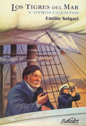 Salgari, Emilio. Los tigres del mar y otros cuentos. Páginas de Espuma SL, 2002.