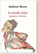 La mirada cínica : epigramas y aforismos