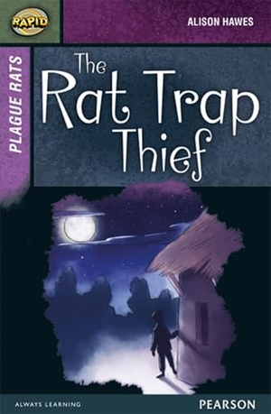 Hawes, Alison / Warren, Celia et al. Rapid Stage 7 Set A: Plague Rats: The Rat Trap Thief. Pearson Education Limited, 2013.
