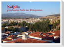 Nafplio ¿ griechische Perle des Peloponnes (Wandkalender 2024 DIN A2 quer), CALVENDO Monatskalender