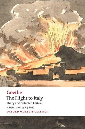 Goethe, Johann Wolfgang von. The Flight to Italy - Diary and Selected Letters. Oxford University Press, 2024.