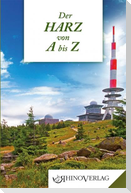 Der Harz von A bis Z