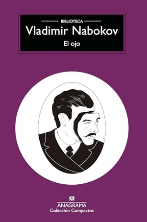 Nabokov, Vladimir. Ojo, El. Editorial Anagrama, 2024.