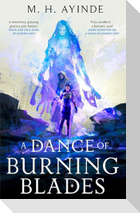 A Dance of Burning Blades