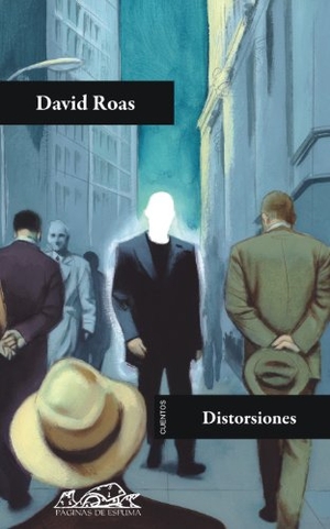 Roas, David. Distorsiones. Páginas de Espuma SL, 2010.